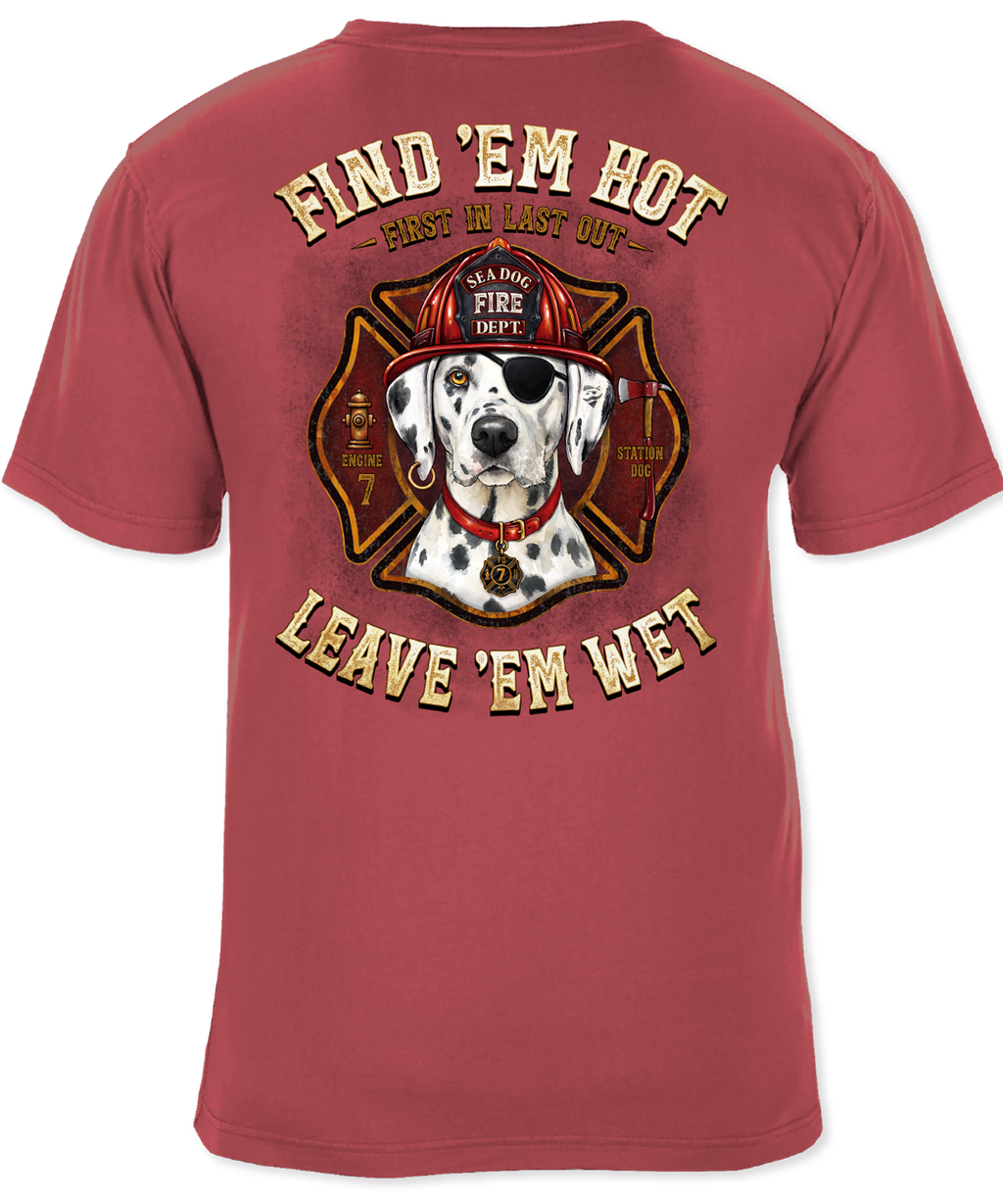 Find Em Hot Leave Em Wet Firefighter T-Shirt