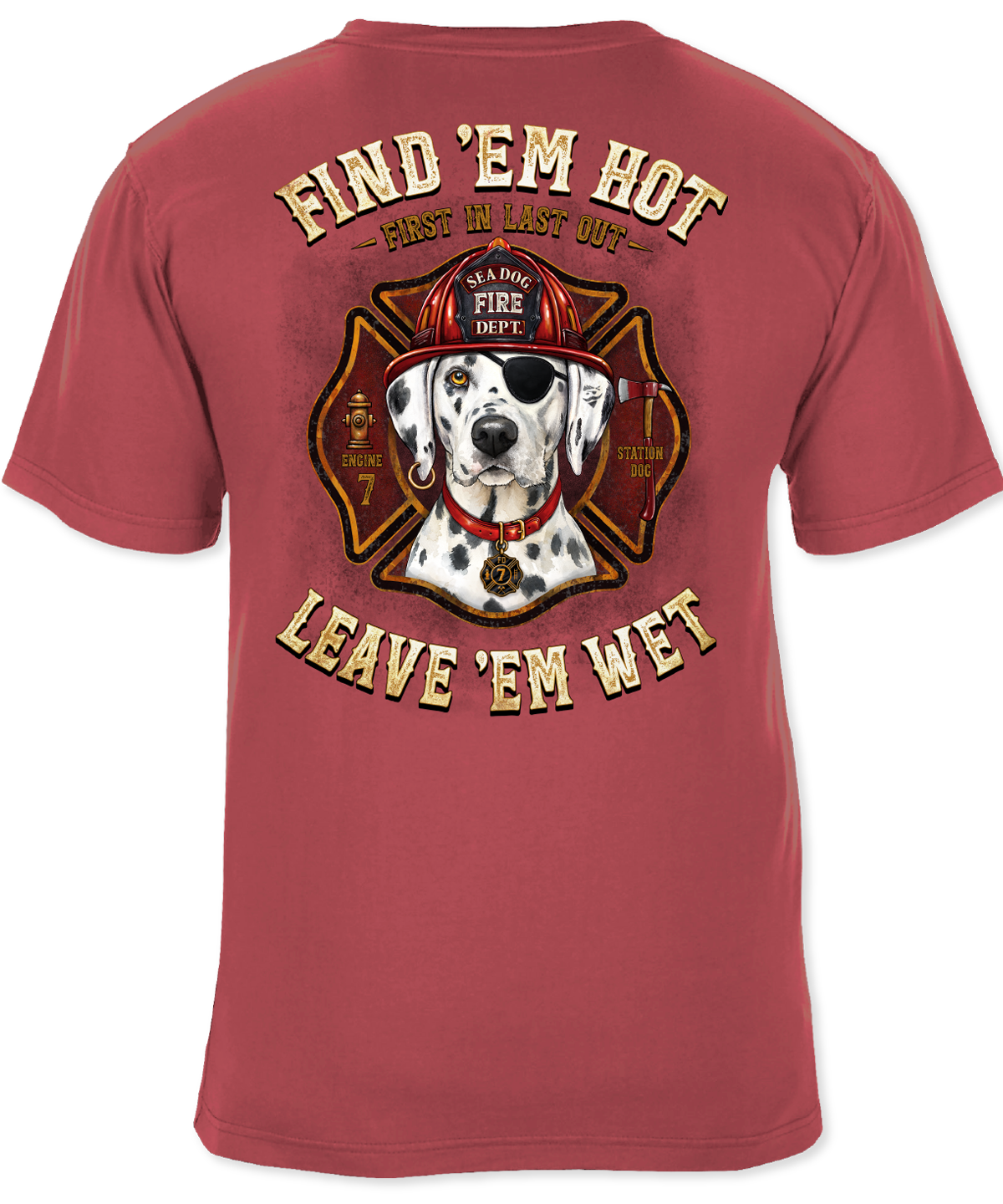 Find Em Hot Leave Em Wet Firefighter T-Shirt