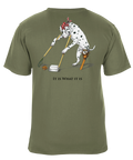 Sea Dog It Is What It Is Yard Work Dog Graphic T-Shirt