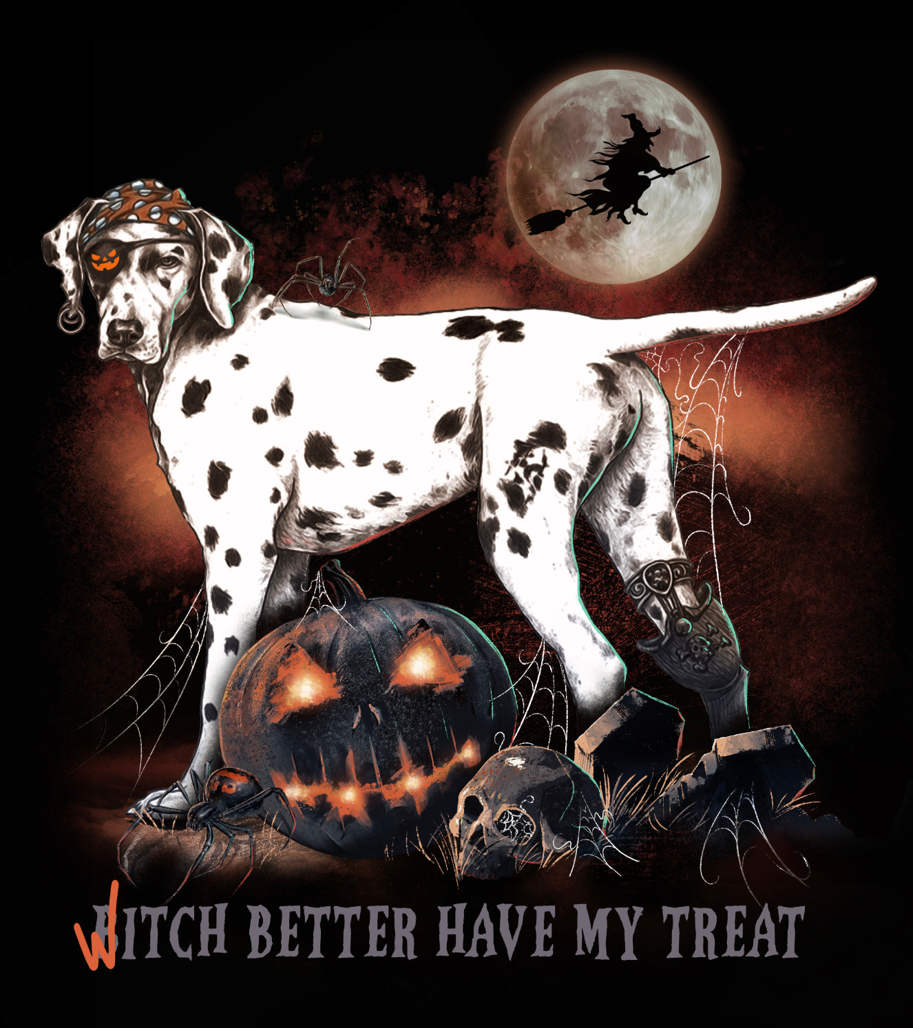 Witch Better Have My Treat - Halloween